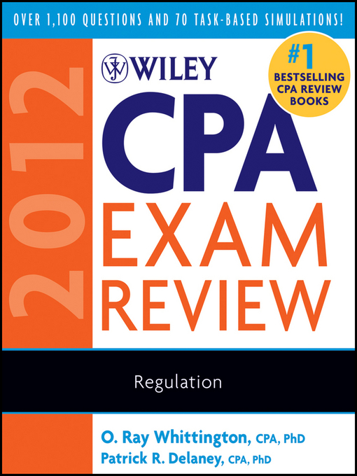 Title details for Wiley CPA Exam Review 2012, Regulation by O. Ray Whittington - Available